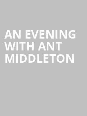 An Evening with Ant Middleton at O2 Shepherds Bush Empire